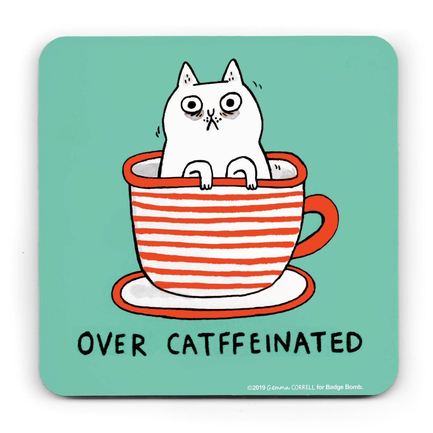 Over Catffeinated Coaster